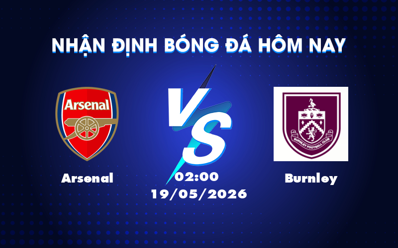 arsenal burnley 19 05 ngoai hang anh